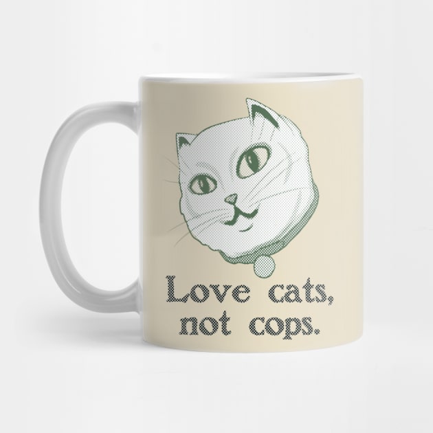 Love Cats, Not Cops by ericamhf86